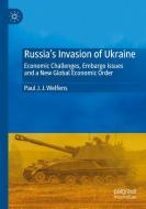 Russia's Invasion of Ukraine di Paul J. J. Welfens edito da Springer International Publishing