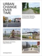 Urban Change Over Time edito da Scheidegger & Spiess