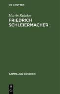 Friedrich Schleiermacher di Martin Redeker edito da De Gruyter