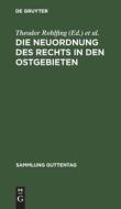 Die Neuordnung des Rechts in den Ostgebieten edito da De Gruyter