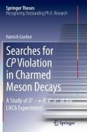 Searches for CP Violation in Charmed Meson Decays di Hamish Gordon edito da Springer International Publishing
