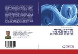 Metody sinteza nejroadaptivnyh sistem dlya robotov di Viktor Mihajlovich Buyankin edito da LAP Lambert Academic Publishing