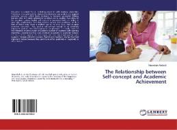 The Relationship between Self-concept and Academic Achievement di Naseebah Alrehaili edito da LAP Lambert Academic Publishing