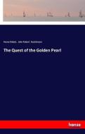 The Quest of the Golden Pearl di Hume Nisbet, John Robert Hutchinson edito da hansebooks