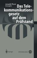 Das Telekommunikationsgesetz auf dem Prüfstand di Arnold Picot edito da Springer Berlin Heidelberg