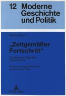 «Zeitgemäßer Fortschritt» Die Weimarer Republik in der Provinz di Nikolaus Back edito da Lang, Peter GmbH