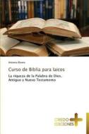 Curso De Biblia Para Laicos di Rivero Antonio edito da Credo Ediciones