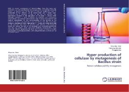 Hyper production of cellulase by mutagenesis of Bacillus strain di Wajeeha Zafar, Roheena Abdullah, Shagufta Naz edito da LAP Lambert Academic Publishing