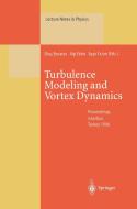 Turbulence Modeling and Vortex Dynamics edito da Springer-Verlag GmbH