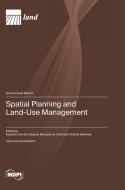 Spatial Planning and Land-Use Management edito da MDPI AG