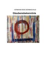 Glaubensbekenntnis di Hermann Rieke-Benninghaus edito da Books on Demand