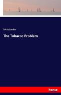 The Tobacco Problem di Meta Lander edito da hansebooks