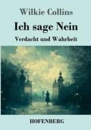 Ich sage Nein di Wilkie Collins edito da Henricus - Edition Deutsche Klassik GmbH, Berlin