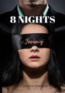 8 NIGHTS di Tanja Wagner edito da Books on Demand