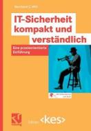 It-sicherheit Kompakt Und Verst Ndlich di Bernhard C Witt edito da Vieweg+teubner Verlag