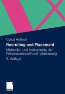 Recruiting und Placement di Cyrus Achouri edito da Gabler, Betriebswirt.-Vlg