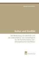 Kultur und Konflikt di Romana Lanzerstorfer edito da Südwestdeutscher Verlag für Hochschulschriften AG  Co. KG