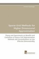 Sparse Grid Methods for Higher Dimensional Approximation di Christian Feuersänger edito da Südwestdeutscher Verlag