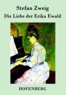 Die Liebe der Erika Ewald di Stefan Zweig edito da Hofenberg
