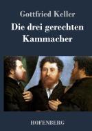 Die drei gerechten Kammacher di Gottfried Keller edito da Hofenberg