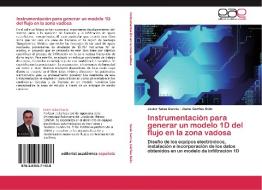 Instrumentación para generar un modelo 1D del flujo en la zona vadosa di Javier Salas García, Jaime Gárfias Soliz edito da EAE