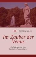 Im Zauber Der Venus di Oscar Winkler edito da Books On Demand