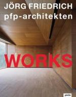 Jorg Friedrich Pfp Architekten: Works di Ivana Paonessa edito da Jovis Verlag