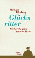Glücksritter di Michael Kleeberg edito da Galiani, Verlag