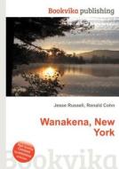 Wanakena, New York edito da Book On Demand Ltd.