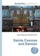 Saints Cosmas And Damian edito da Book On Demand Ltd.