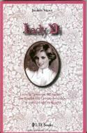 Lady Di: La Bella "Princesa del Pueblo" Que Desafio a la Corona Britanica y Se Eternizo Tras su Muerte di Jazmin Saenz edito da LD Books
