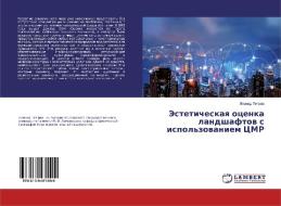 Jesteticheskaq ocenka landshaftow s ispol'zowaniem CMR di Leonid Petrow edito da LAP Lambert Academic Publishing
