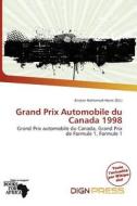 Grand Prix Automobile Du Canada 1998 edito da Dign Press