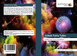 Uzbek Fairy Tales di Amira Rakhmonova, Nazira Amriddinova edito da Just Fiction Edition