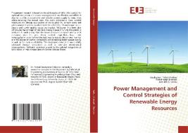 Power Management and Control Strategies of Renewable Energy Resources di Souleyman Tidjani Fadoul, Abdelhamid Hamadi, Ambrish Chandra edito da Editions universitaires europeennes EUE