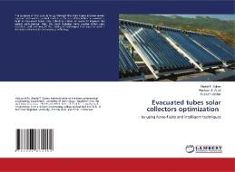 Evacuated tubes solar collectors optimization di Khalid F. Sultan, Husham S. Aned, Hussam Jabbar edito da LAP LAMBERT Academic Publishing