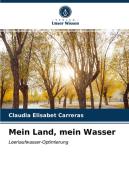 Mein Land, mein Wasser di Claudia Elisabet Carreras edito da Verlag Unser Wissen
