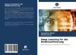 Deep Learning für die Bildklassifizierung di Alaeddine Hmidi, Malek Jihene edito da Verlag Unser Wissen