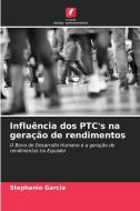 Influência dos PTC's na geração de rendimentos di Stephanie Garcia edito da Edições Nosso Conhecimento
