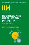 Business And Intellectual Property di Anurag K. Agarwal edito da Random House, India