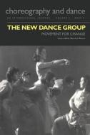 New Dance Group: Movement for a Change di Bernice Rosen edito da Routledge