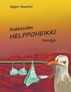 Rakkauden helppoheikki di Seppo Ilmariini edito da Books on Demand