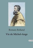 Vie de Michel-Ange di Romain Rolland edito da SHS Éditions