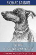 Don, A Runaway Dog di Richard Barnum edito da Blurb