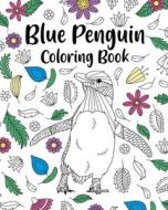 Blue Penguin Coloring Book di Paperland edito da Blurb