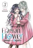 The Fragrant Flower Blooms with Dignity 3 di Saka Mikami edito da KODANSHA COMICS