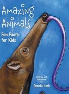 Amazing Animals: Fun Facts for Kids di Pamela Heck edito da LIGHTNING SOURCE INC