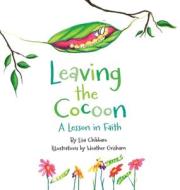 Leaving the Cocoon di Lisa Chibbaro edito da The HillHelen Group LLC