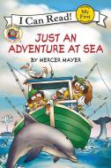 Just an Adventure at Sea di Mercer Mayer edito da HARPERCOLLINS