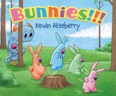 Bunnies!!! di Kevan Atteberry edito da Harpercollins Publishers Inc